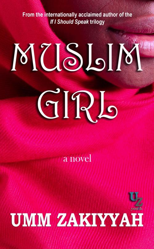Cover of the book Muslim Girl by Umm Zakiyyah, Umm Zakiyyah