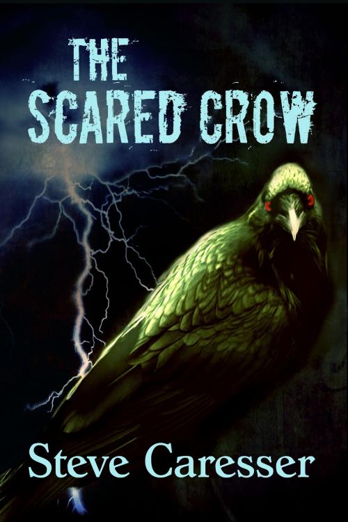 Cover of the book The Scared Crow by Steve Caresser, ePrinted Books