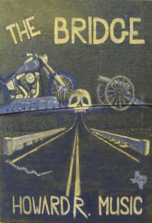 Cover of the book The Bridge by Howard R Music, Howard R Music