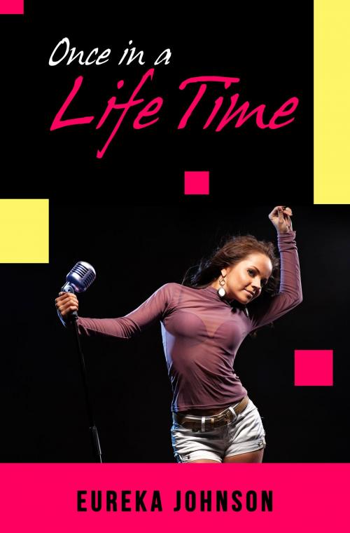 Cover of the book Once in a Life Time by Eureka Johnson, Eureka Johnson