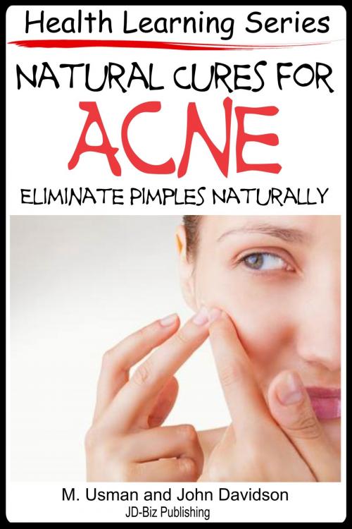 Cover of the book Natural Cures for Acne by M Usman, John Davidson, JD-Biz Corp Publishing