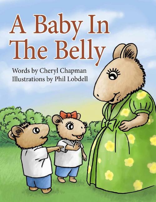 Cover of the book A Baby in the Belly by Cheryl Chapman, Cheryl Chapman