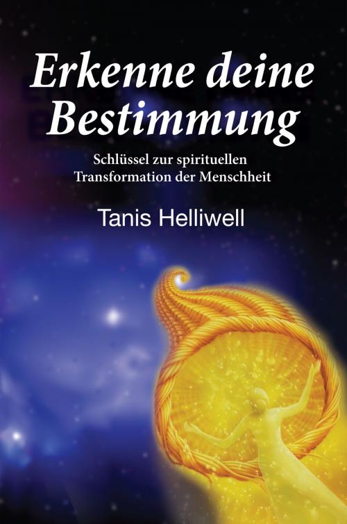 Cover of the book Erkenne deine Bestimmung by Tanis Helliwell, Tanis Helliwell