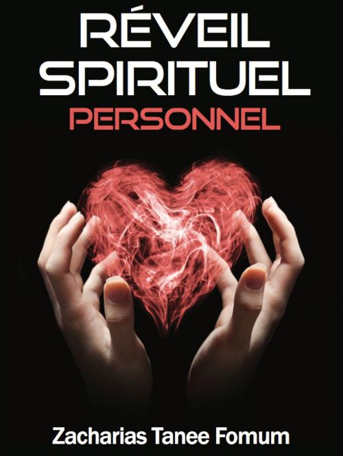 Cover of the book Réveil Spirituel Personnel by Zacharias Tanee Fomum, ZTF Books Online