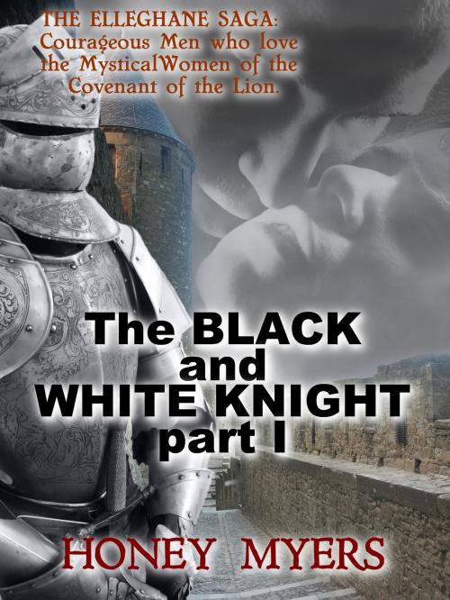 Cover of the book The Black and White Knight part 1 by Honey Myers, Honey Myers