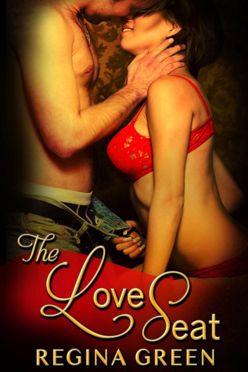 Cover of the book The Love Seat by Regina Green, Regina Green