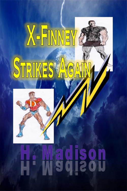Cover of the book X-Finney Strikes Again by H. Madison, Revival Waves of Glory Books & Publishing