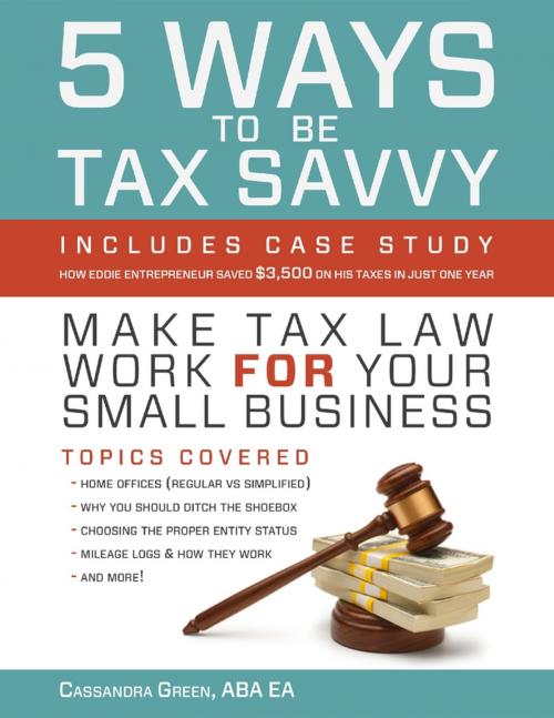 Cover of the book 5 Ways to Be Tax Savvy by Cassandra Green, Lulu.com