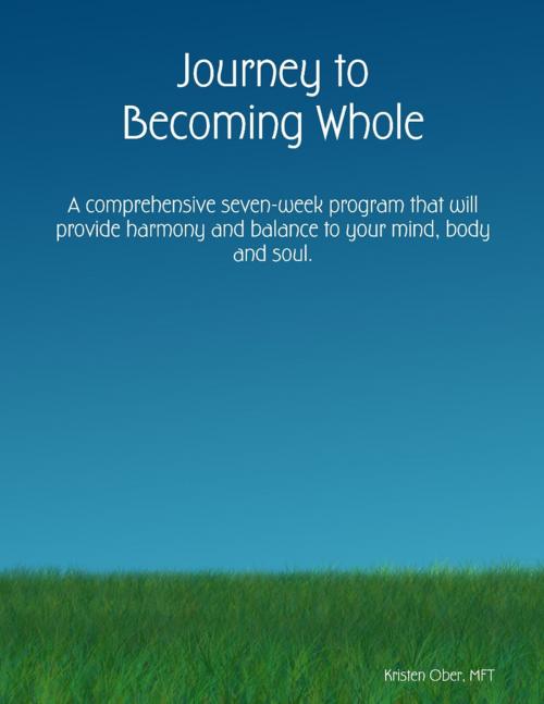 Cover of the book Journey to Becoming Whole by Kristen Ober, MFT, Lulu.com