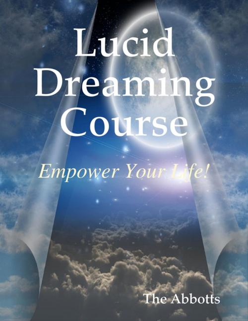 Cover of the book Lucid Dreaming Course - Empower Your Life! by The Abbotts, Lulu.com