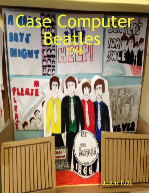 Cover of the book Case Computer Beatles by Justin Tully, Lulu.com