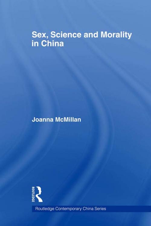 Cover of the book Sex, Science and Morality in China by Joanna McMillan, Taylor and Francis