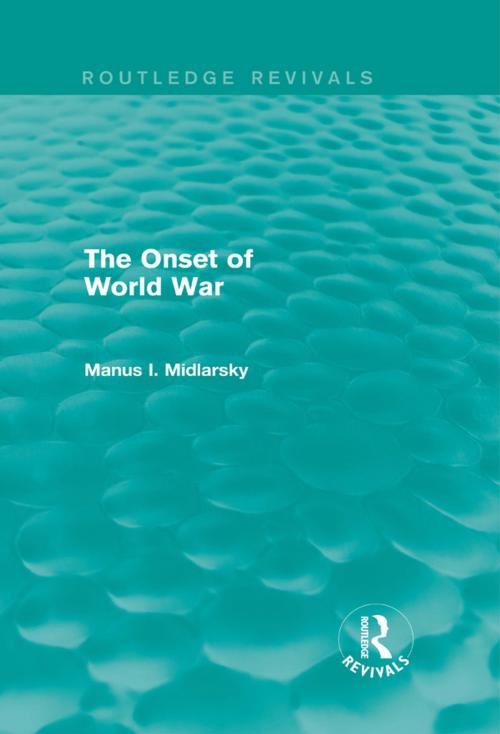 Cover of the book The Onset of World War (Routledge Revivals) by Manus I. Midlarsky, Taylor and Francis