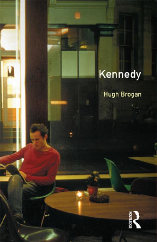 Cover of the book Kennedy by Hugh Brogan, Taylor and Francis