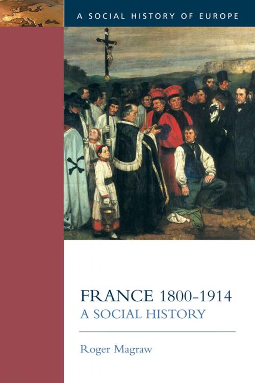 Cover of the book France, 1800-1914 by Roger Magraw, Taylor and Francis