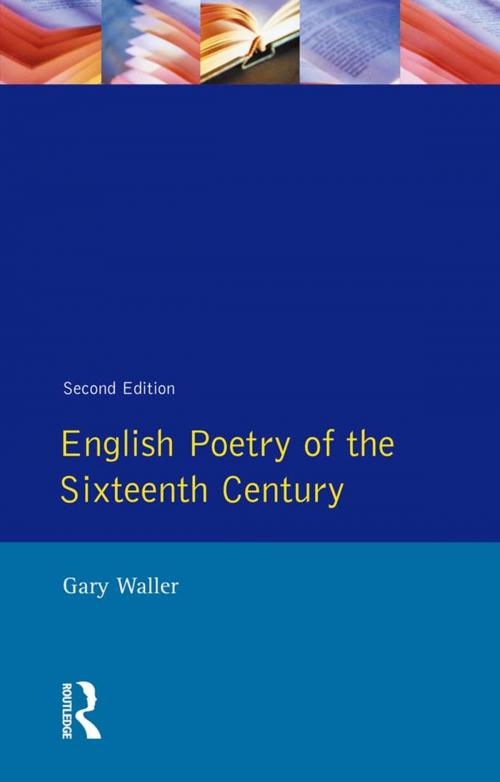 Cover of the book English Poetry of the Sixteenth Century by Gary F. Waller, Taylor and Francis