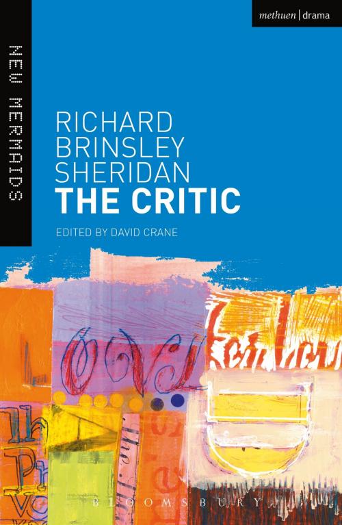 Cover of the book The Critic by Richard Brinsley Sheridan, Bloomsbury Publishing