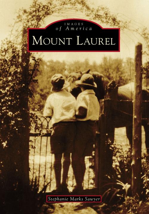 Cover of the book Mount Laurel by Stephanie Marks Sawyer, Arcadia Publishing Inc.