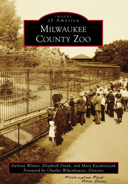 Cover of the book Milwaukee County Zoo by Darlene Winter, Elizabeth Frank, Mary Kazmierczak, Arcadia Publishing Inc.