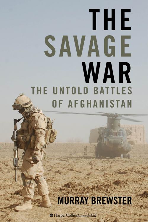 Cover of the book The Savage War by Murray Brewster, HarperCollins Publishers