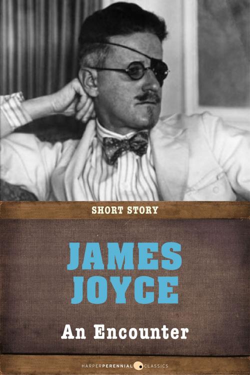 Cover of the book An Encounter by James Joyce, HarperPerennial Classics