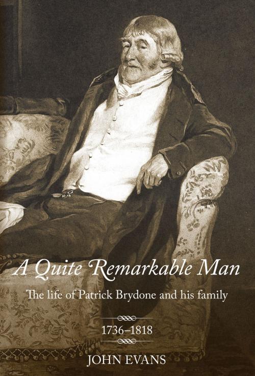 Cover of the book A Quite Remarkable Man by John P. Evans, Amberley Publishing