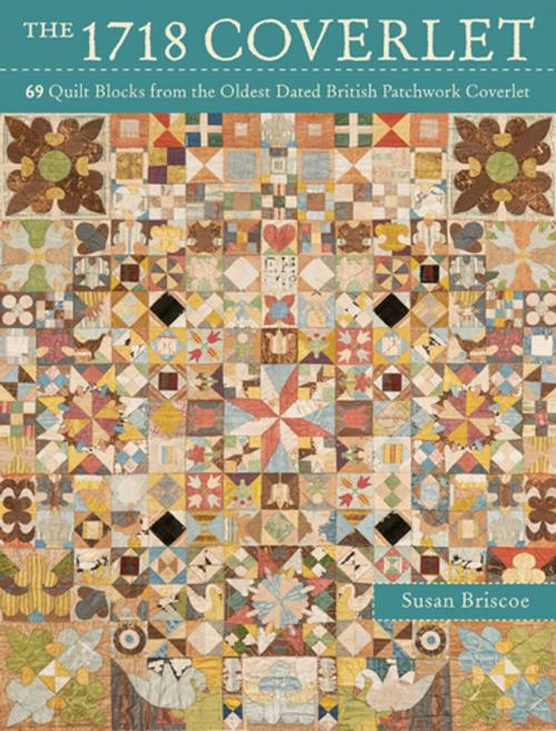 Cover of the book The 1718 Coverlet by Susan Briscoe, F+W Media