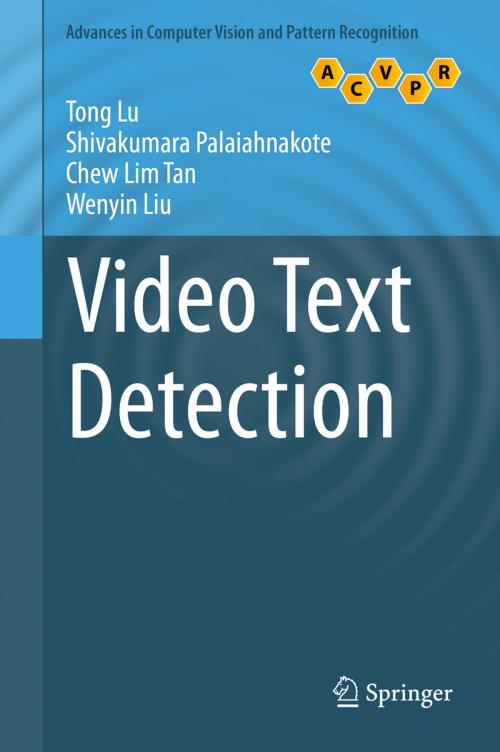 Cover of the book Video Text Detection by Tong Lu, Shivakumara Palaiahnakote, Chew Lim Tan, Wenyin Liu, Springer London