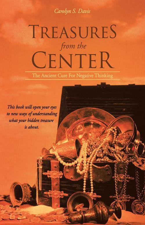 Cover of the book Treasures from the Center by Carolyn S. Davis, Balboa Press