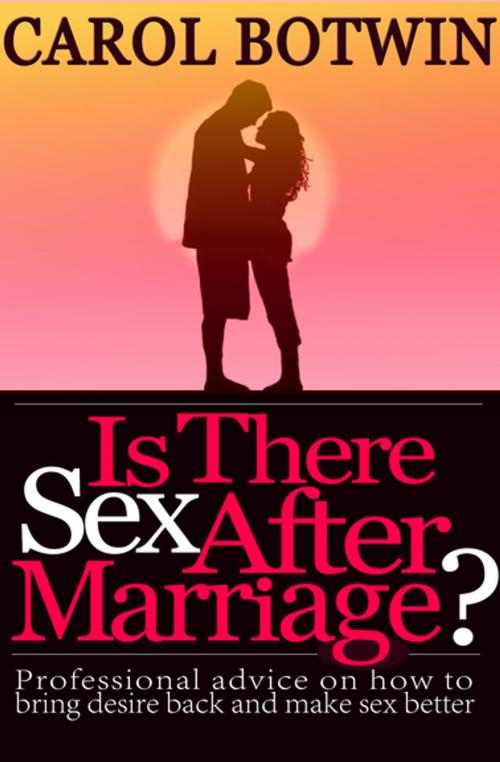 Cover of the book Is There Sex After Marriage? by Carol Botwin, Open Road Media