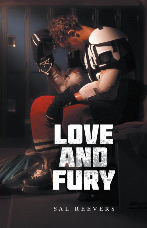 Cover of the book Love and Fury by Sal Reevers, FriesenPress