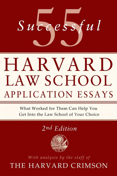 Cover of the book 55 Successful Harvard Law School Application Essays by Staff of the Harvard Crimson, St. Martin's Press
