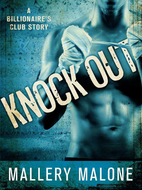 Cover of the book Knock Out by Mallery Malone, St. Martin's Press