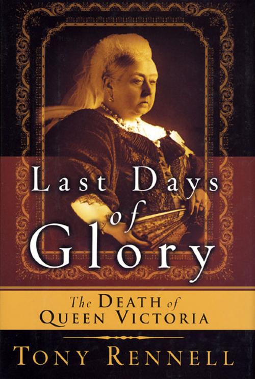 Cover of the book The Last Days of Glory by Tony Rennell, St. Martin's Press