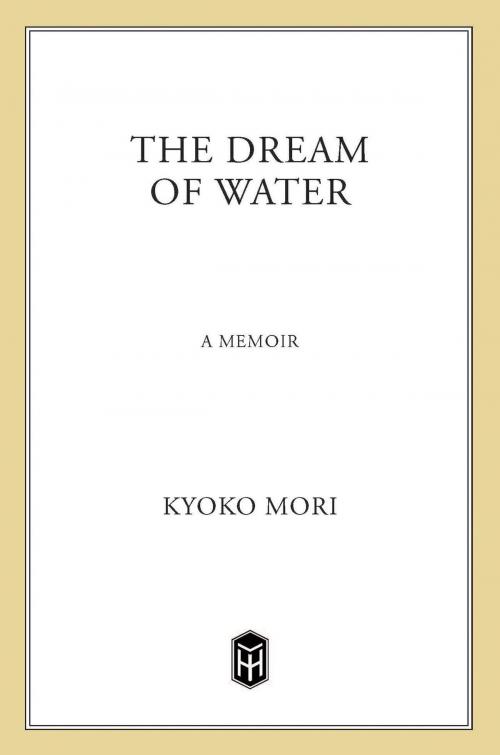 Cover of the book The Dream of Water by Kyoko Mori, Henry Holt and Co.