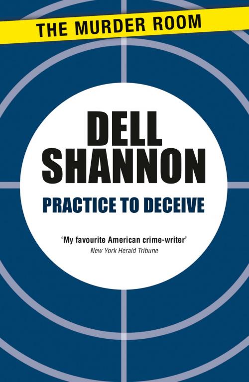 Cover of the book Practice to Deceive by Dell Shannon, Orion Publishing Group