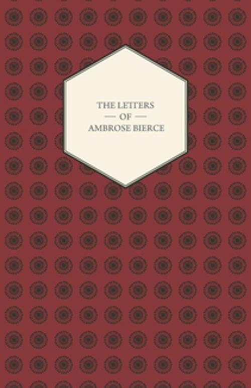 Cover of the book The Letters Of Ambrose Bierce by Bertha Clark Pope, Read Books Ltd.