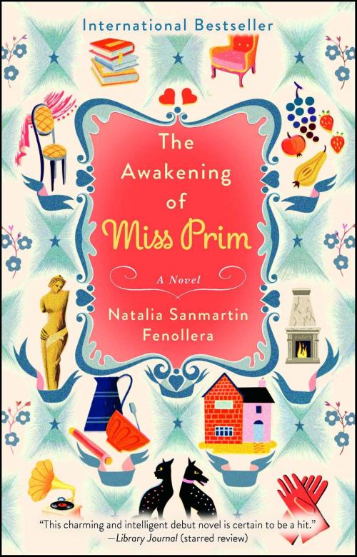 Cover of the book The Awakening of Miss Prim by Natalia Sanmartin Fenollera, Atria Books