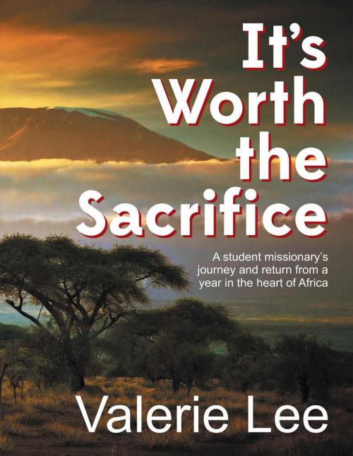 Cover of the book It's Worth the Sacrifice by Valerie Lee, TEACH Services, Inc.