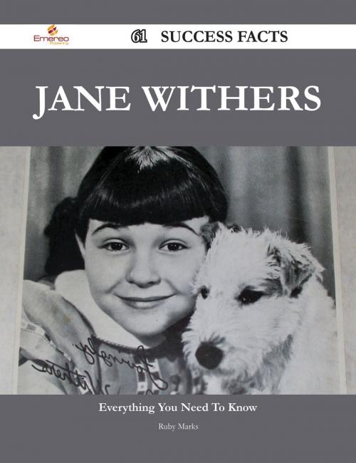 Cover of the book Jane Withers 61 Success Facts - Everything you need to know about Jane Withers by Ruby Marks, Emereo Publishing