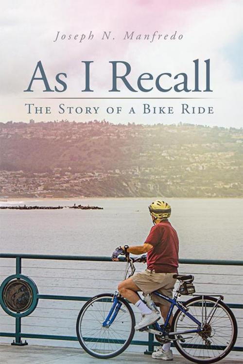 Cover of the book As I Recall by Joseph N. Manfredo, Trafford Publishing