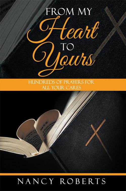 Cover of the book From My Heart to Yours by Nancy Roberts, WestBow Press