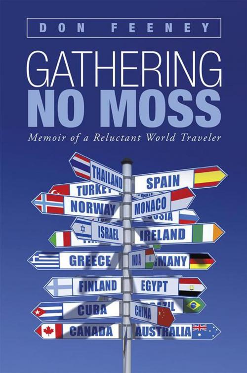 Cover of the book Gathering No Moss by Don Feeney, iUniverse