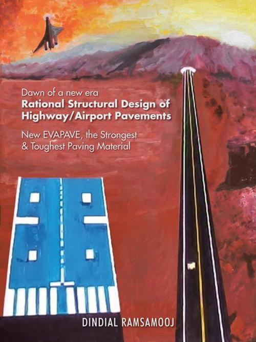 Cover of the book Rational Structural Design of Highway/Airport Pavements by Dindial Ramsamooj, AuthorHouse