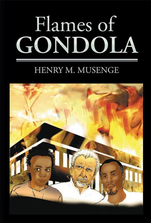 Cover of the book Flames of Gondola by Henry M. Musenge, Xlibris UK