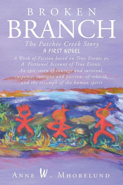 Cover of the book Broken Branch by Anne W. Mhorelund, AuthorHouse