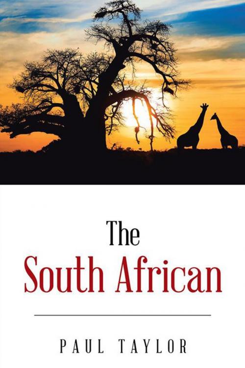 Cover of the book The South African by Paul Taylor, AuthorHouse UK