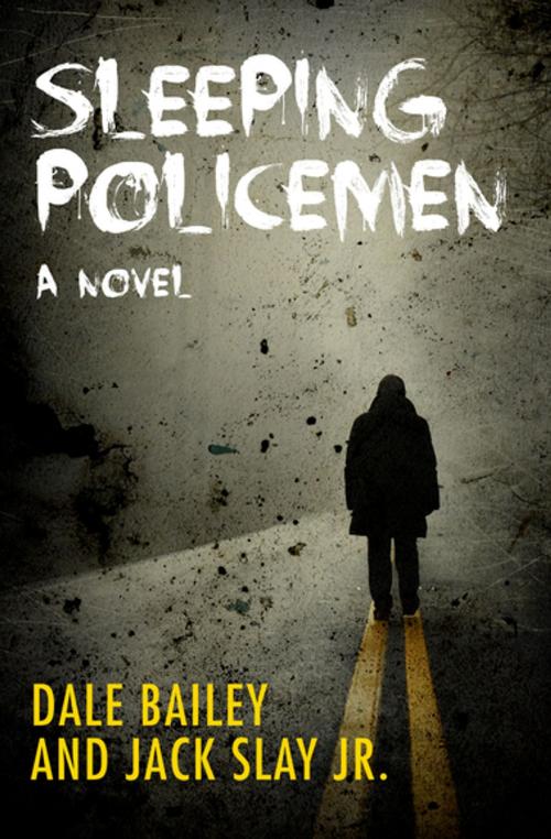 Cover of the book Sleeping Policemen by Dale Bailey, Jack Slay Jr., Open Road Media