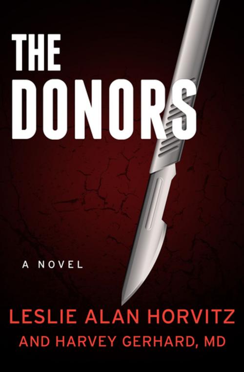 Cover of the book The Donors by Leslie Alan Horvitz, Harvey Gerhard, MD, Open Road Media