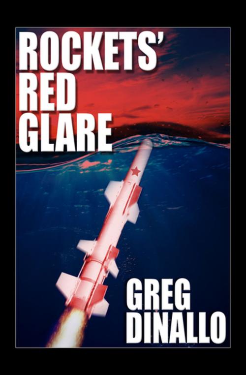 Cover of the book Rockets' Red Glare by Greg Dinallo, Open Road Media